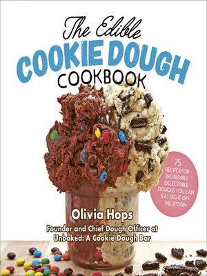 cover image of The Edible Cookie Dough Cookbook